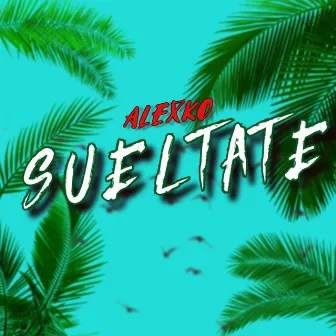 Sueltate by Alexko