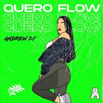 Quero Flow by Andrew Dj