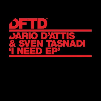 I Need EP by Sven Tasnadi