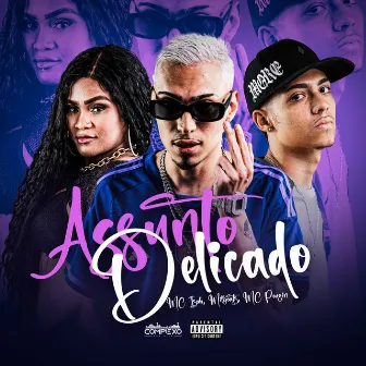 Assunto Delicado by Mc Isah