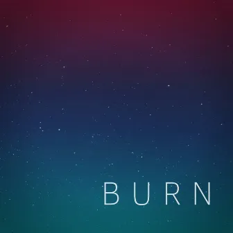 Burn by LAMEK