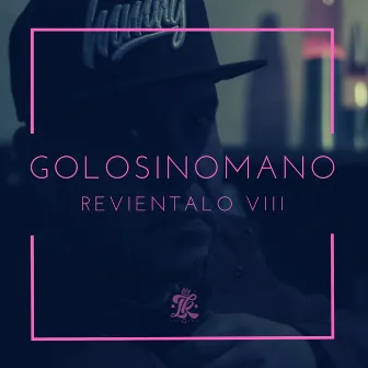 Revientalo VIII by Golosinomano