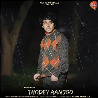 Thodey Aansoo by Youngveer