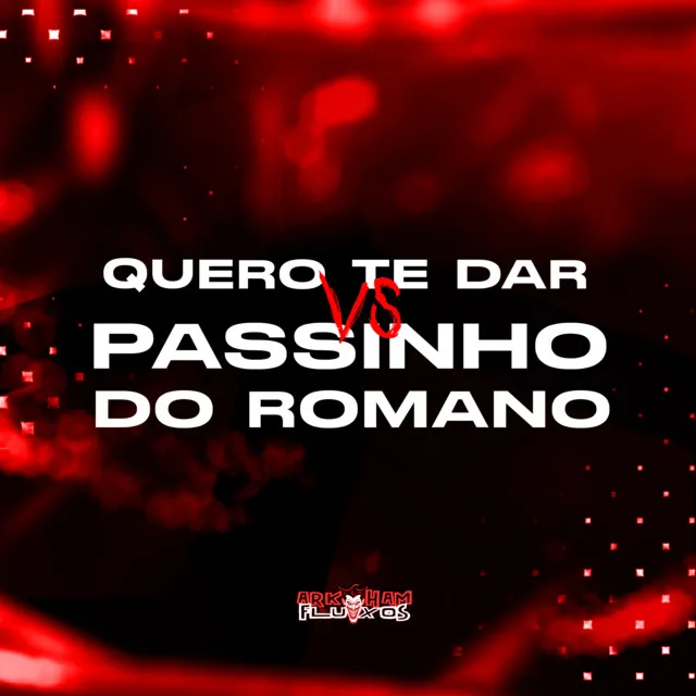 Quero te dar VS Passinho do Romano