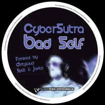 Bad Self Remixes by CyberSutra