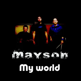 My world by Mayson