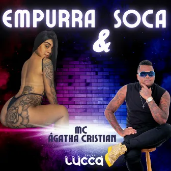 Empurra e Soca by Mc Àgata Cristian