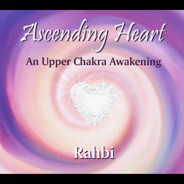 Ascending Heart: An Upper Chakra Awakening