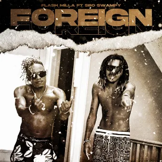 Foreign by Flash Milla