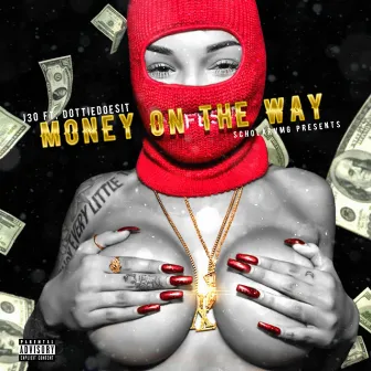 Money on the Way by J30