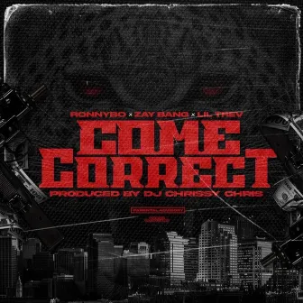 Come Correct by Zay Bang