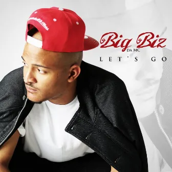 Let's Go by Big Biz da MC