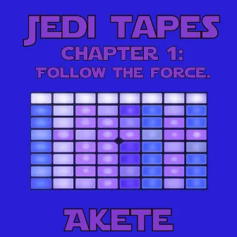 Jedi Tapes (Chapter 1: Follow the Force) by Akete