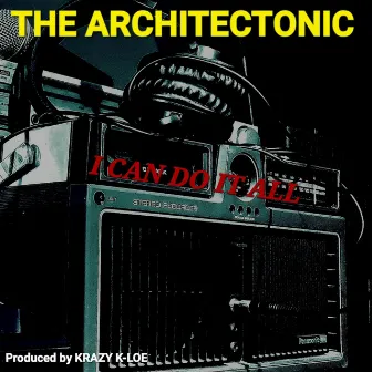 I Can Do It All by The Architectonic