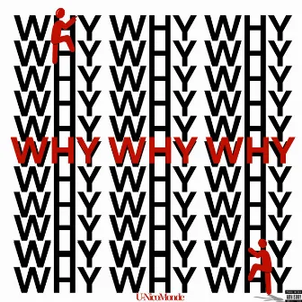 WHY WHY WHY by U-Nico