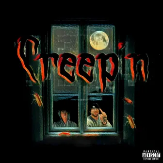 Creep'n by The K-Town Villain