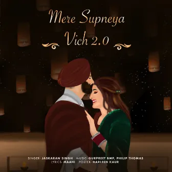 Mere Supneya Vich 2.0 by Gurpreet Bmp