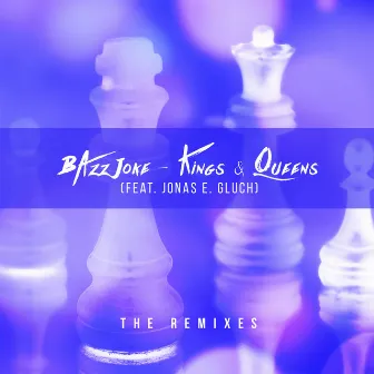 Kings & Queens (The Remixes) by BAzzJoke