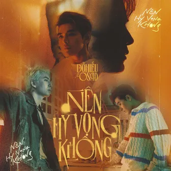 Nên Hy Vọng Không (feat. Osad) by Đỗ Hiếu