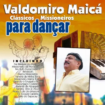 Clássicos Missioneiros Para Dançar by Valdomiro Maicá