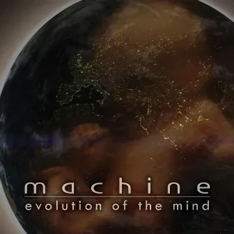 Evolution of the Mind by Machine