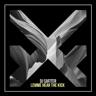 Lemme Hear The Kick by DJ Safiter