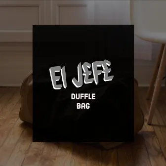 Duffle Bag by El J£F£