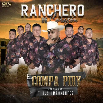 Ranchero De Corazon by El Compa Piry y sus Imponentes