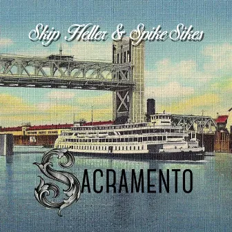 Sacramento by Skip Heller