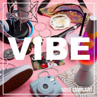 Vibe by Noise Complaint