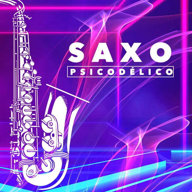 Saxo Psicodélico