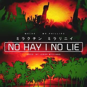 No Hay No Lie by Mr.Phillips