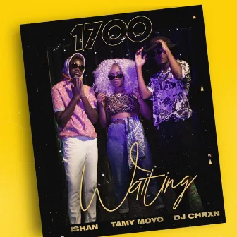 1700 Waiting (Radio Edit) by Tamy Moyo