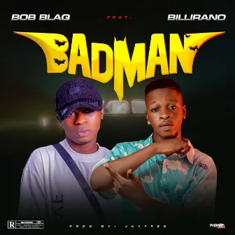 Bad Man by Bob blaq