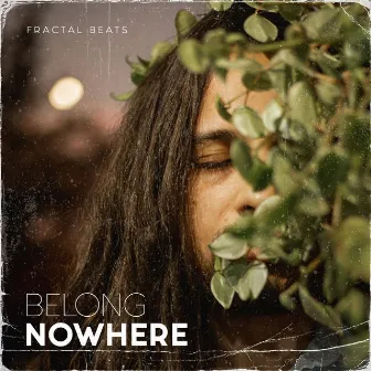 Belong Nowhere by Fractal Beats