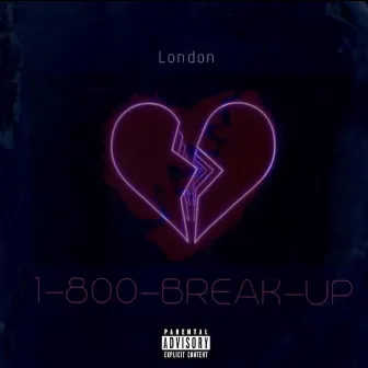 1-800-BREAK-UP by London