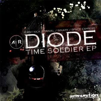 Time Soldier EP by Diode