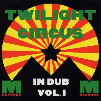 In Dub Vol 1 by Twilight Circus Dub Sound System