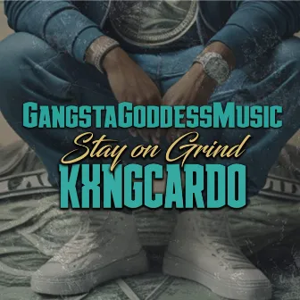 Stay on Grind (Remix) by Kxngcardo