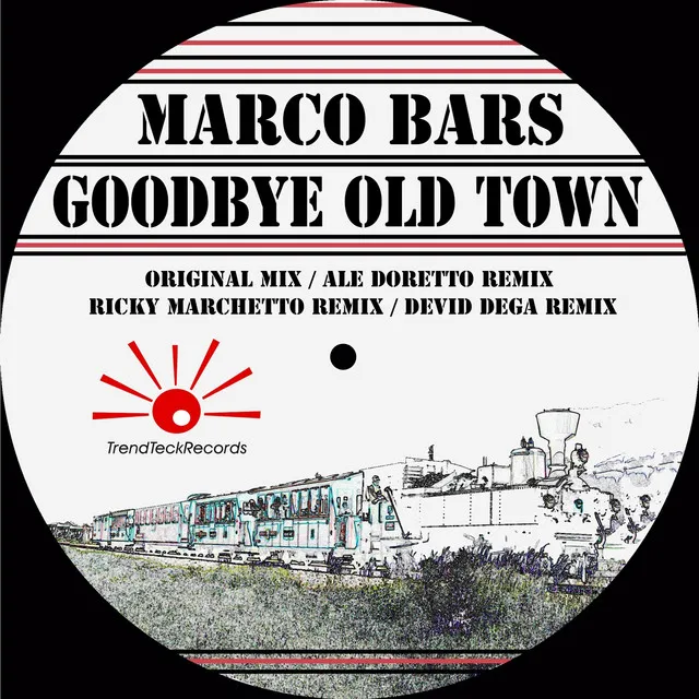 Goodbye Old Town - Original Mix