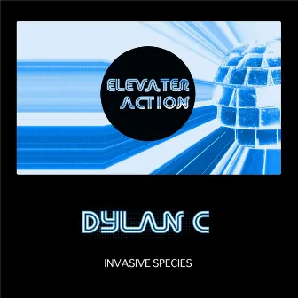 Elevater Action: Invasive Species by Dylan C