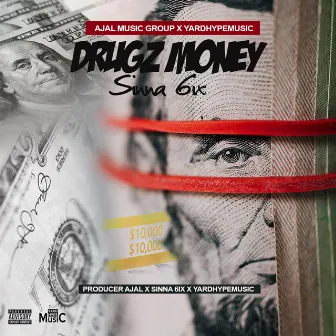 Drugz Money by Sinna 6ixx