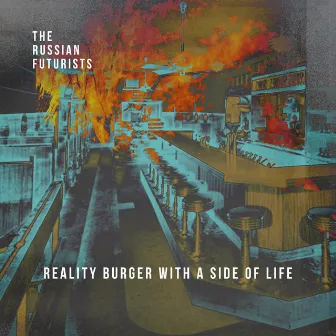 Reality Burger With a Side of Life by The Russian Futurists