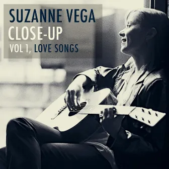 Close up, Vol. 1 - Love Songs by Suzanne Vega