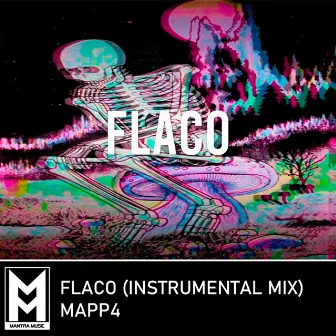 Flaco (Instrumental Mix) by Mapp4