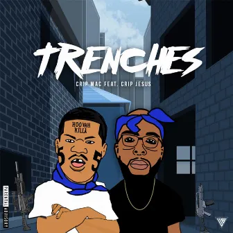 Trenches by Crip Mac