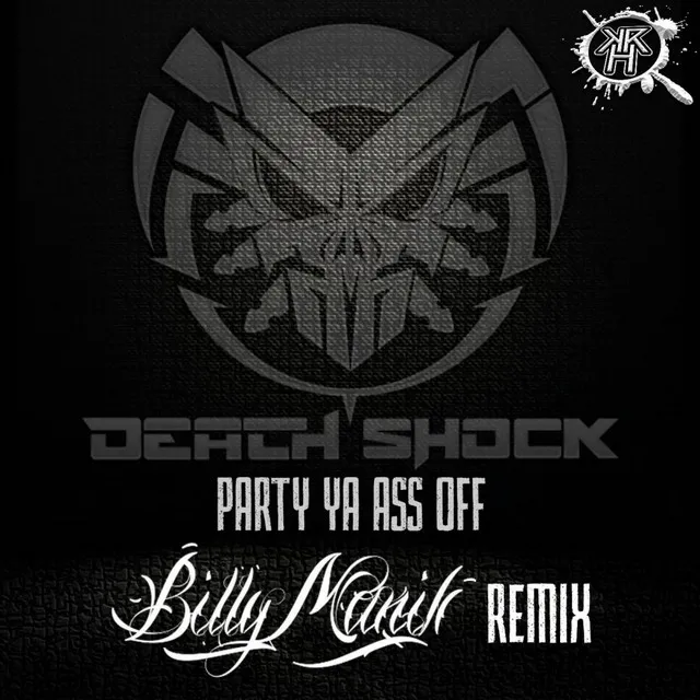 Party Ya Ass Off - Billy Manik Remix