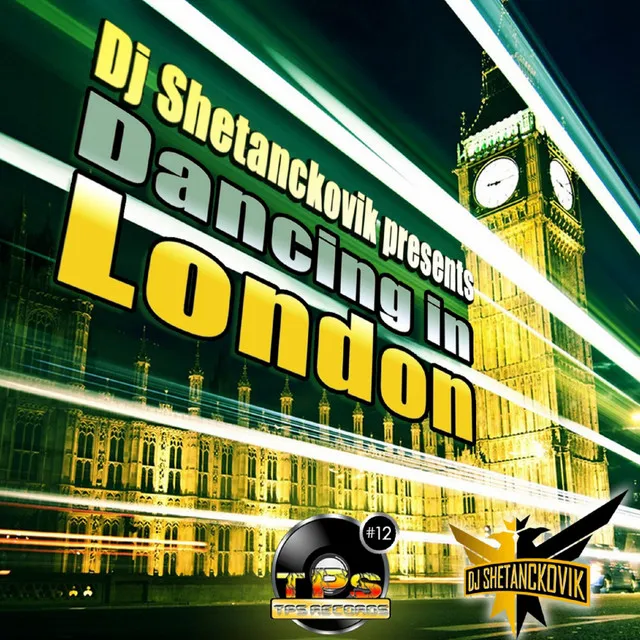 Dancing In London - Dj Shetanckovik Remix