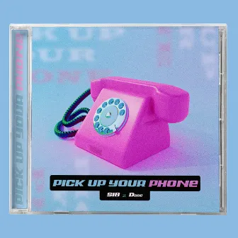 PICK UP YOUR PHONE by SIB