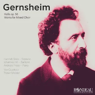 Friedrich Gernsheim: Hafis, Op. 56; Werke für gemischten Chor by Andreas Frese